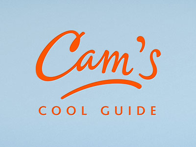 Cam’s Cool Guide